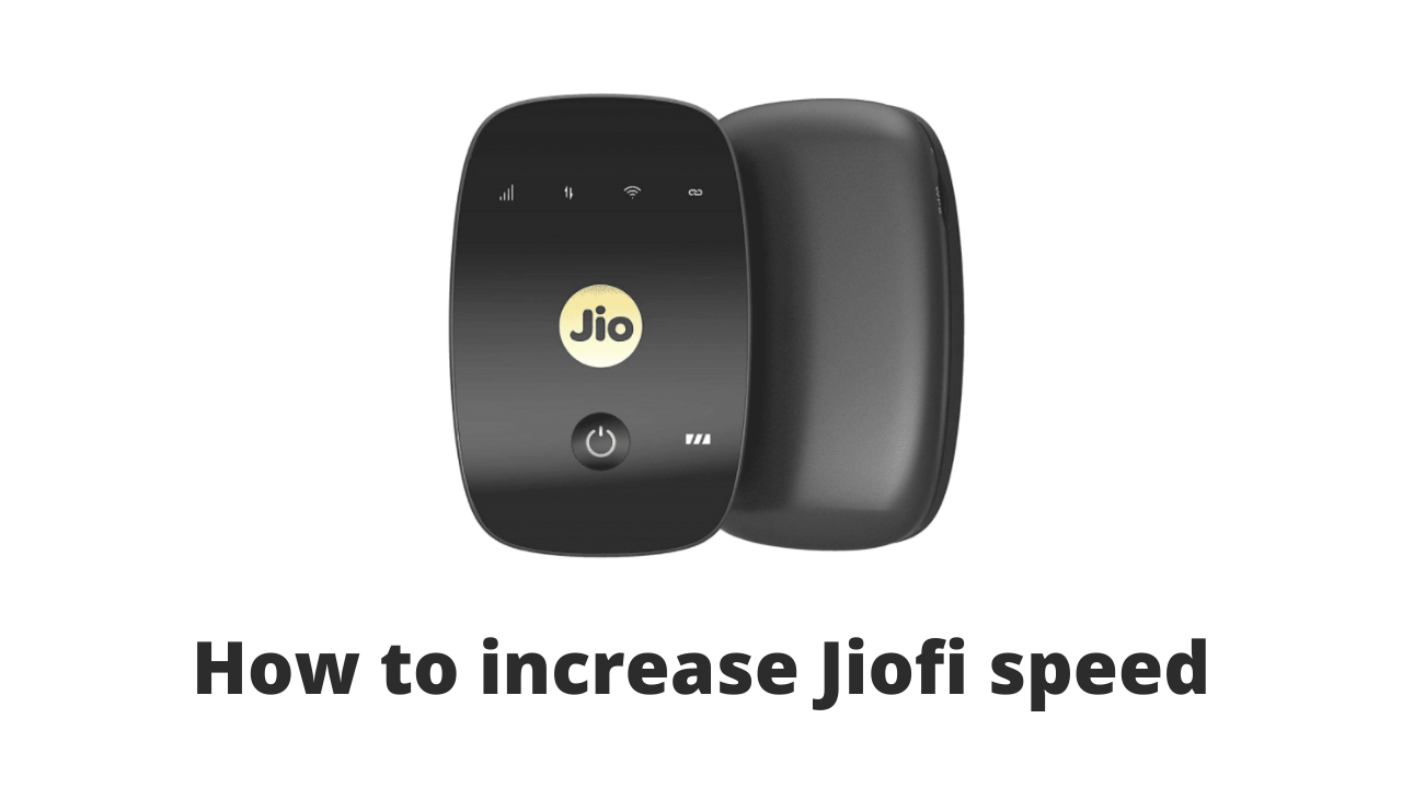 How to increase Jiofi speed